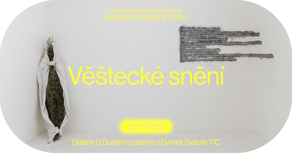 Věštecké snění / 𝘋𝘰𝘱𝘳𝘰𝘷𝘰𝘥𝘯𝘺́ 𝘱𝘳𝘰𝘨𝘳𝘢𝘮 𝘬 𝘚𝘮𝘢𝘻𝘢𝘵 𝘩𝘳𝘢𝘯𝘪𝘤𝘦 𝘤̌𝘢𝘴𝘶