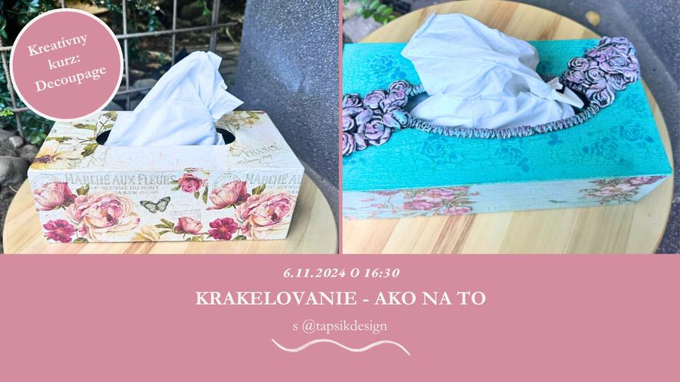 🎨 Kreatívny kurz: Decoupage - Krakelovanie drevenej krabičky na servítky s Veronikou @tapsikdesign