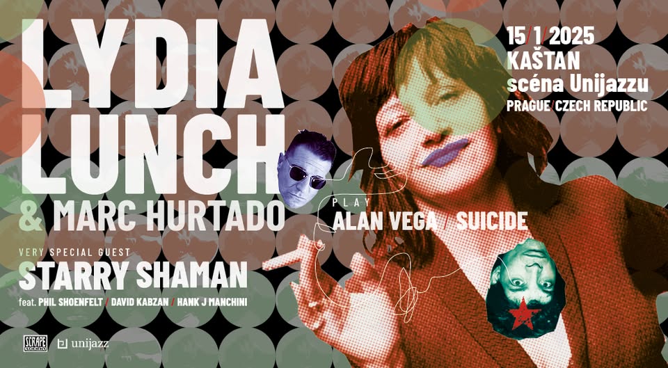 LYDIA LUNCH & Marc Hurtado play ALAN VEGA / SUICIDE @Kaštan, Prague | special guest: STARRY SHAMAN