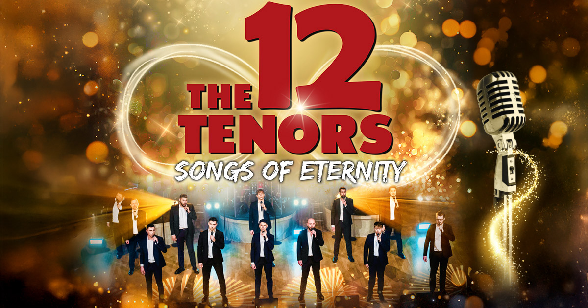 The 12 Tenors - Songs of Eternity