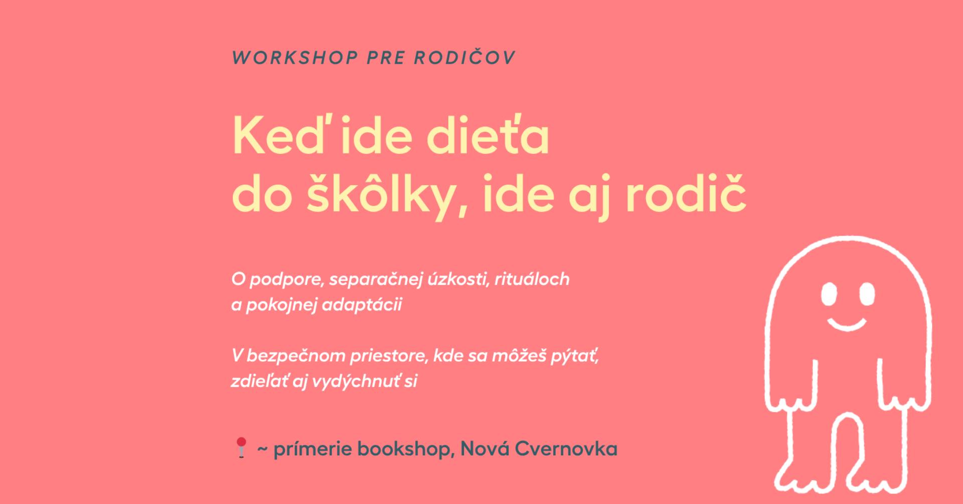 Keď ide dieťa do škôlky, ide aj rodič | Workshop pre rodičov