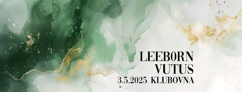 Leeb0rn + Vutus // Klubovna