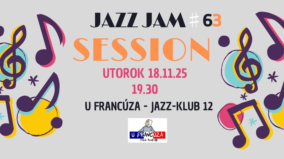 JAZZ JAM SESSION ♯ 63 @ U Francúza