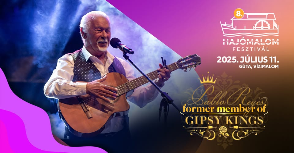 Pablo Reyes former member of Gipsy Kings | Hajómalom Fesztivál 2025