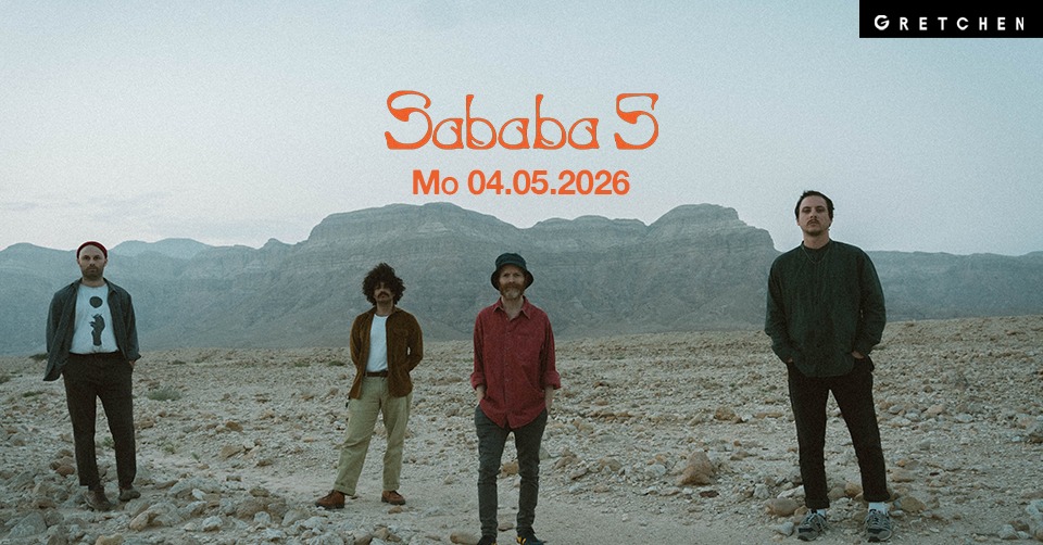 Sababa 5 - Gretchen, Berlin