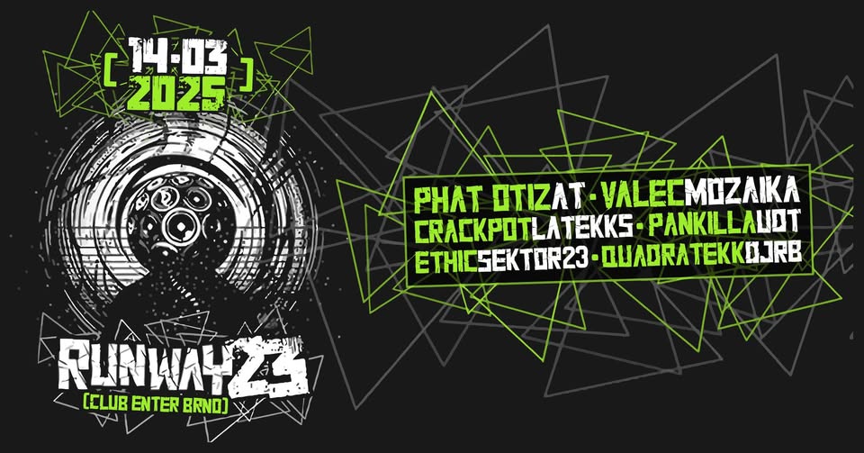 Runway 23 w/ Phat Otiz (AT) - club Enter - 14.3.2025