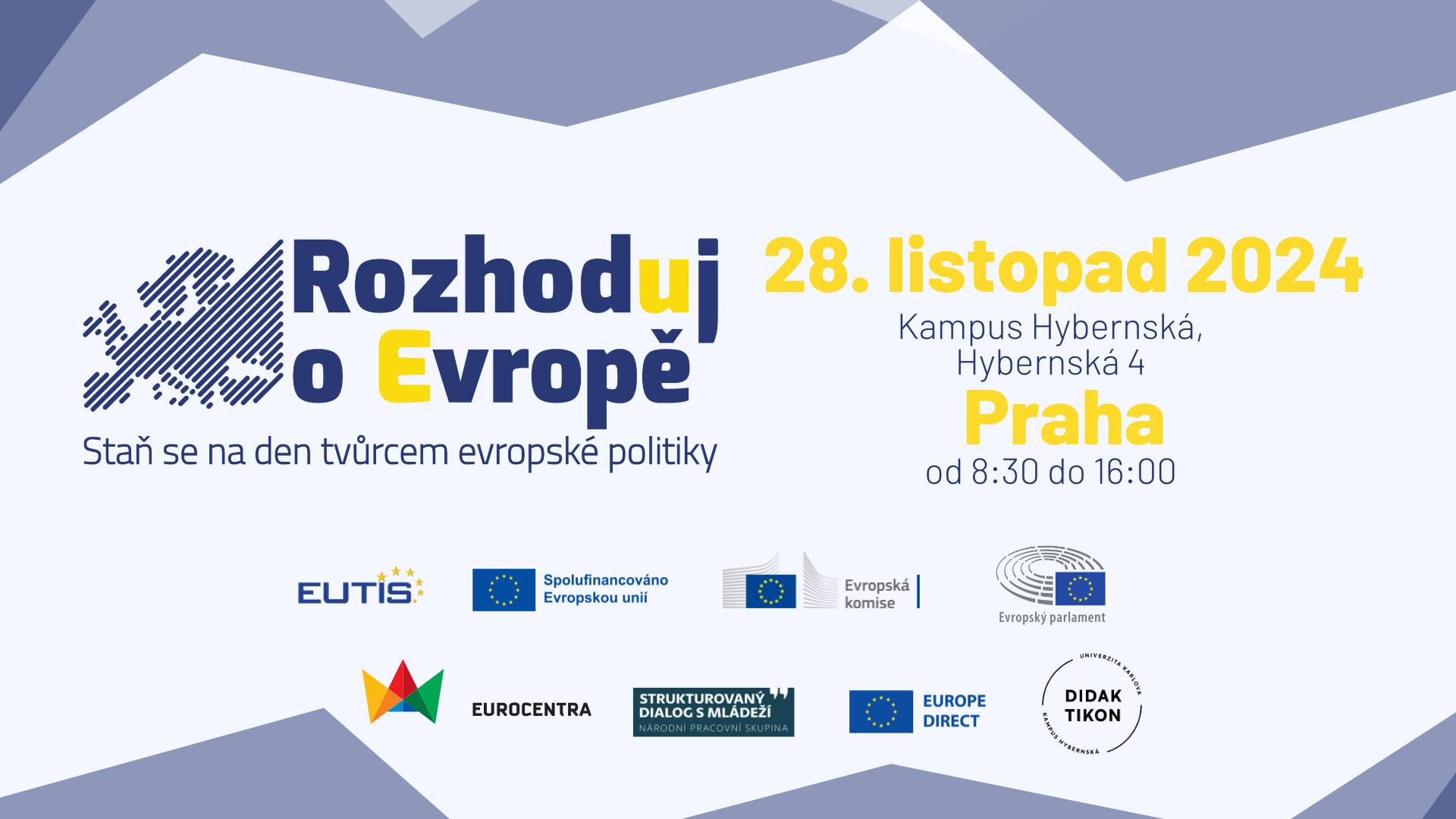 Rozhoduj o Evropě - Staň se na den tvůrcem evropské politiky - Praha