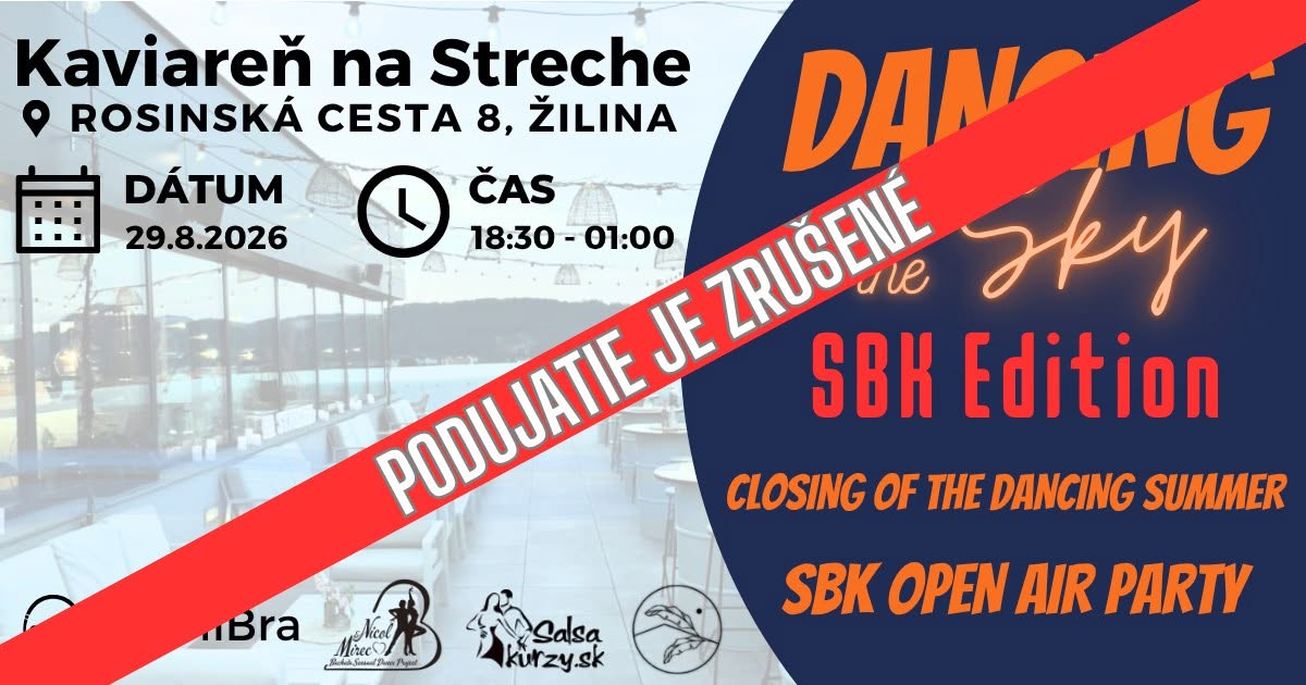 !ZRUŠENÉ! Dancing in the Sky SBK EDITION Open Air