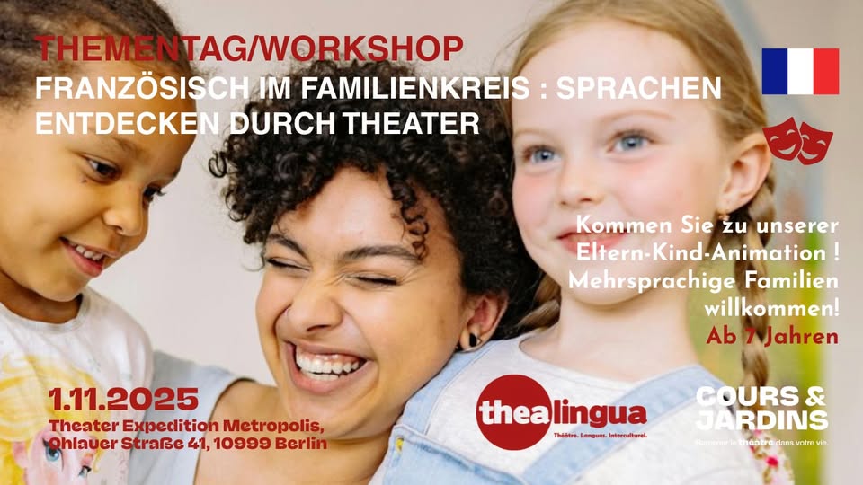 Workshop/ Thementag: "Französisch im Familienkreis: Sprachen entdecken durch Theater"