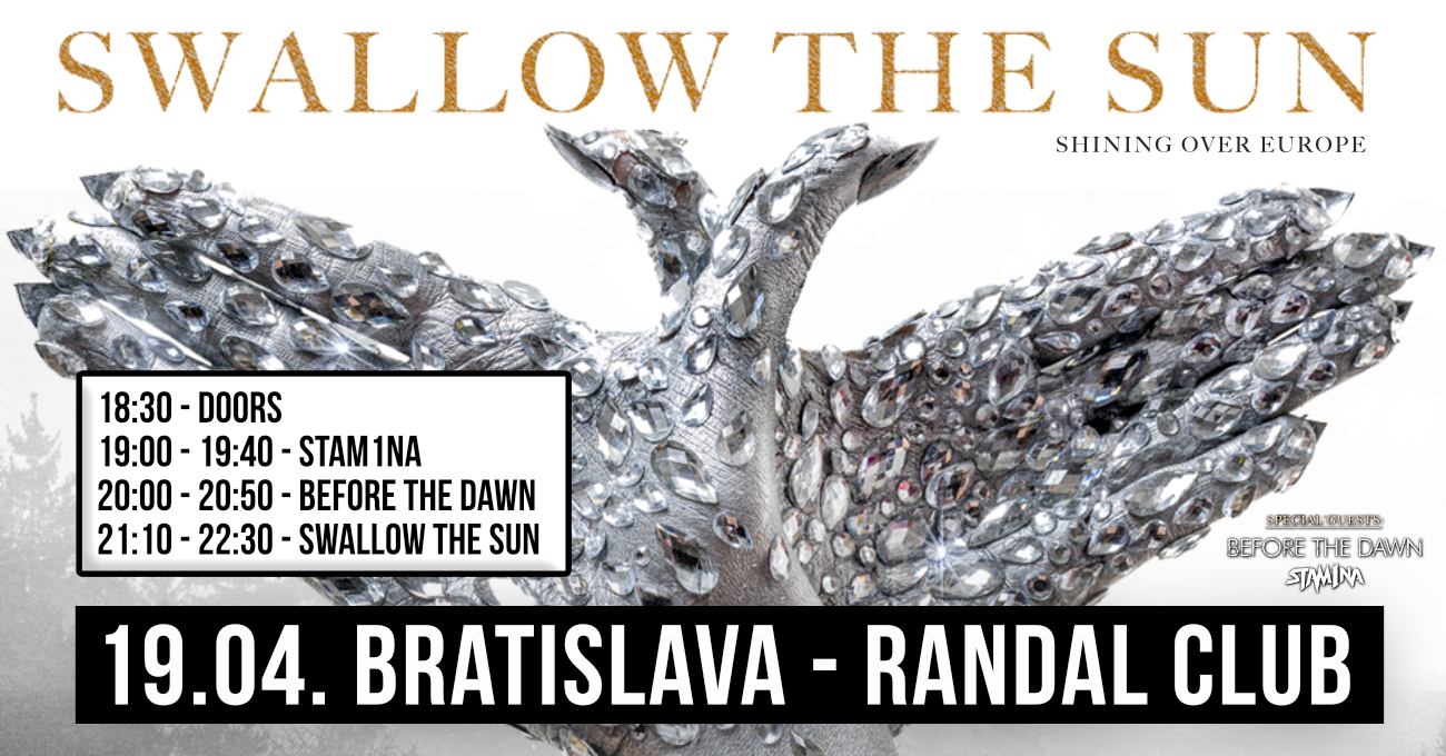 SWALLOW THE SUN, BEFORE THE DAWN, STAM1NA  - Bratislava