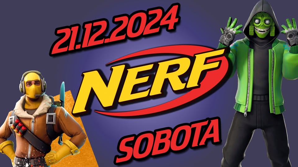 NERFovica sobota 13:00 - 21.12.2024