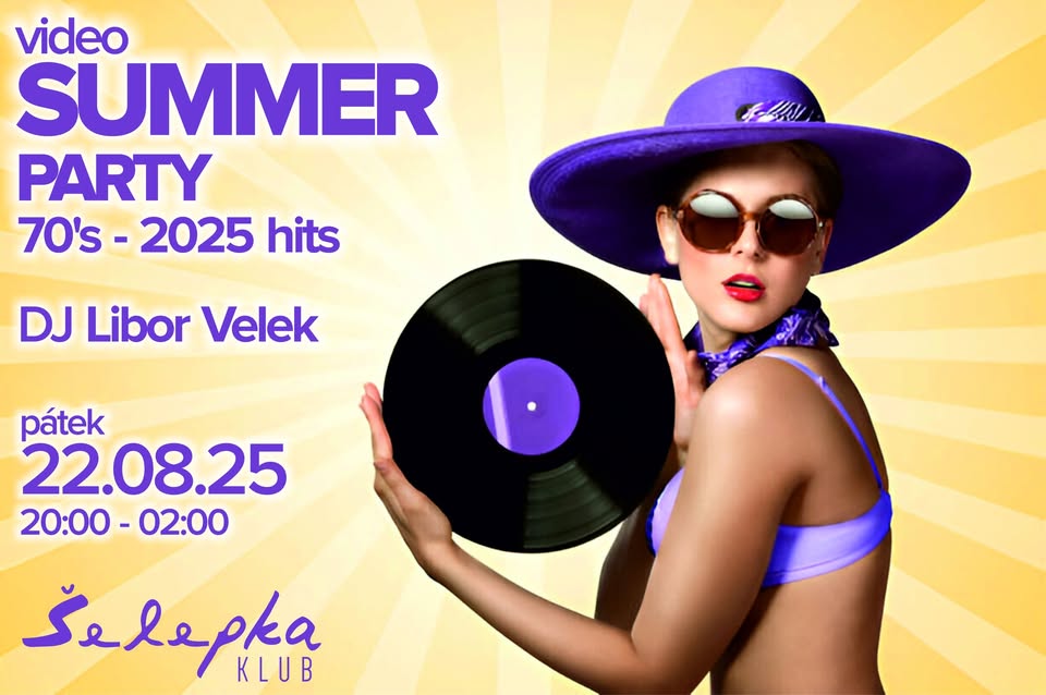 video SUMMER PARTY 70’s - 2025 hits / DJ Libor Velek / Šelepka klub - Brno