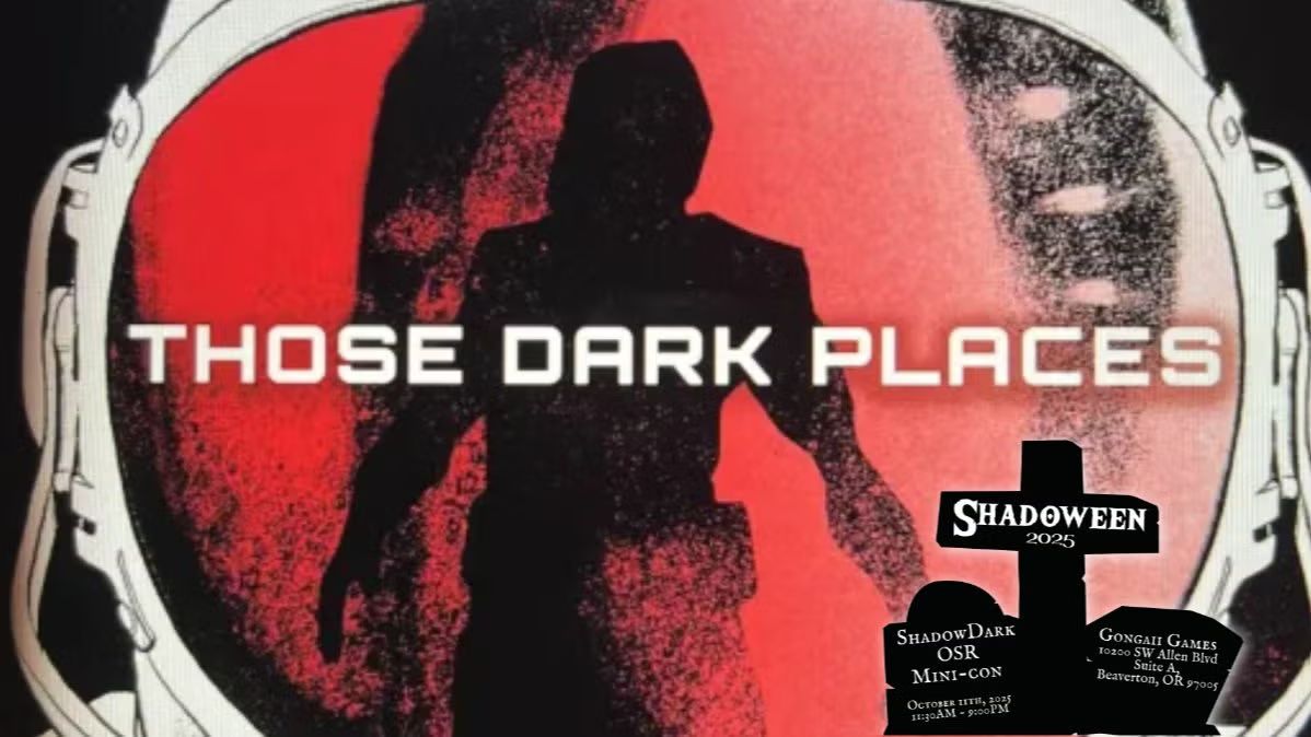 ShadoWeen Sesh02: Those Dark Places