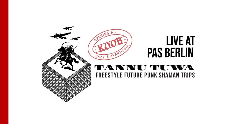 TANNU TUWA + KOOB live at PAS Berlin