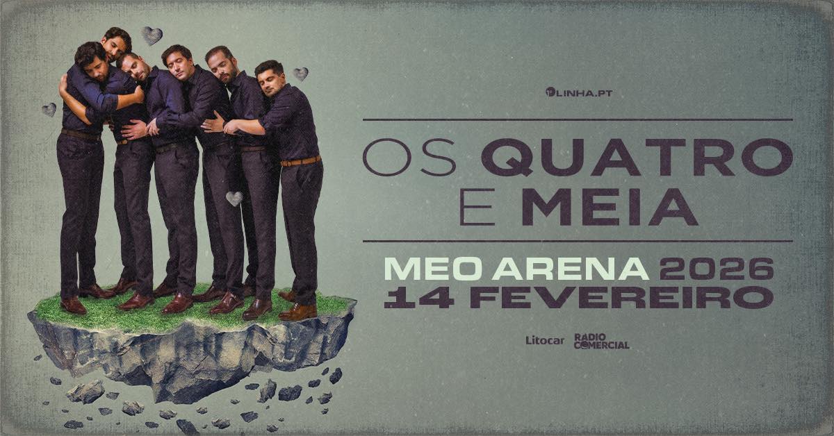 Os Quatro e Meia - MEO Arena, Lisboa