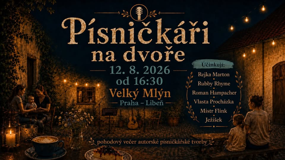 Písničkáři na dvoře | Velký Mlýn Praha–Libeň