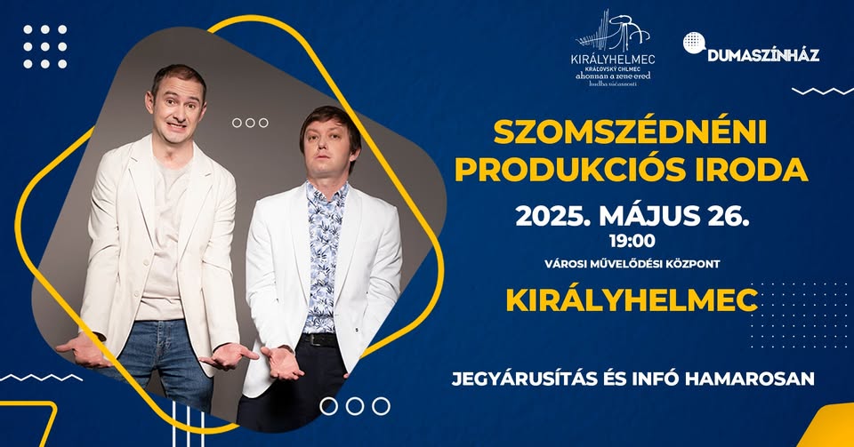 Szomszédnéni Produkciós Iroda - Királyhelmec