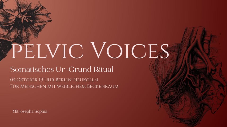 PELVIC VOICES - Somatisches Ur-Grund Ritual