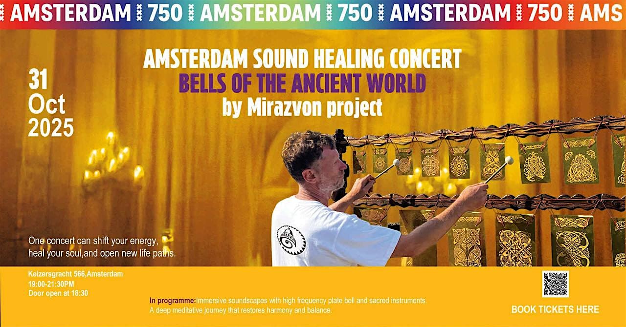 Amsterdam Sound Healing BATH - Bells of the Ancient World- by MIRAZVON
