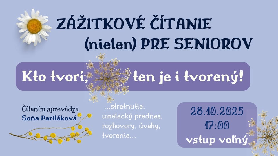 Zážitkové čítanie (nielen) pre seniorov VI. Kto tvorí, ten je i tvorený!