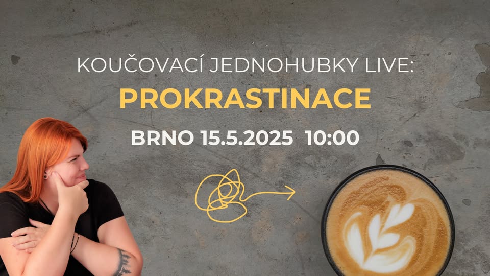 Koučovací jednohubky / PROKRASTINACE