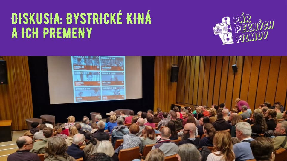 Diskusia: Bystrické kiná a ich premeny @ Pár Pekných Filmov 2026
