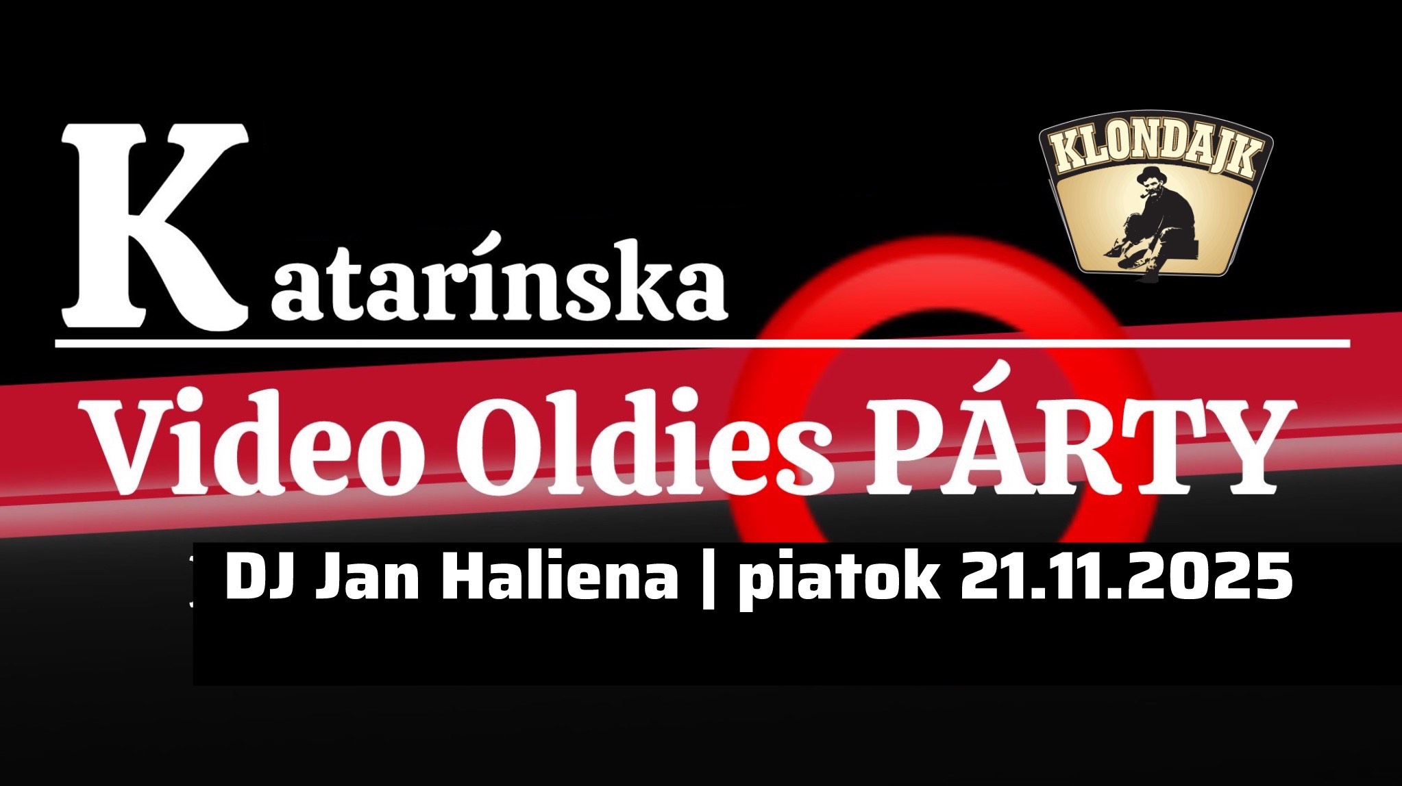 21.11.2025 | Katarínska Video Oldies PÁRTY v Klondajku