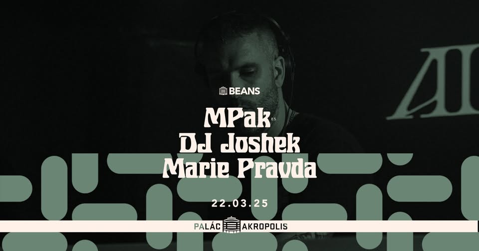 MPak (ES) + DJ Joshek + Marie Pravda | série Beans 🌱 & AU⏆