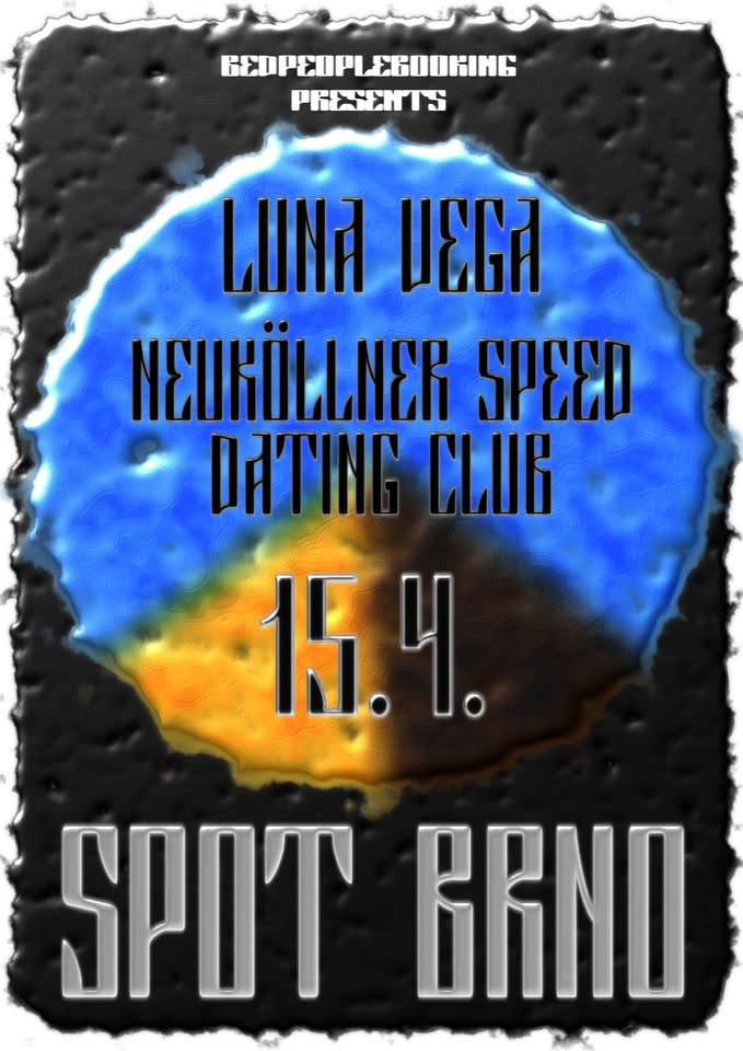 SESHLOST w / LUNA VEGA, Neuköllner Speed Dating Club