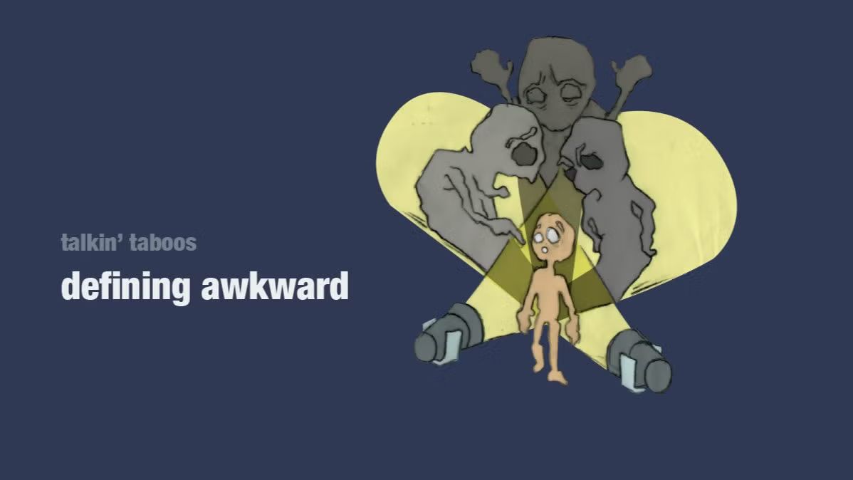 Talking Taboos 20: Defining Awkward