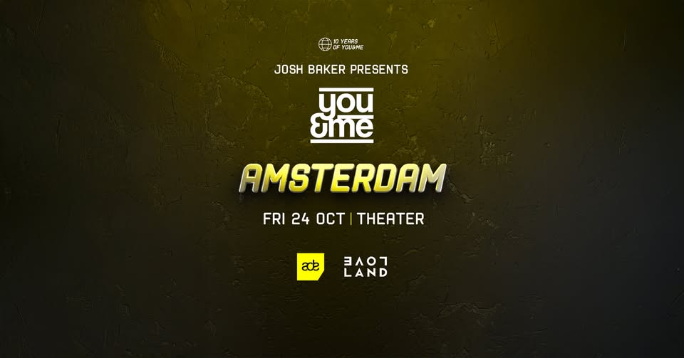 Josh Baker presents You&Me x Loveland | ADE 2025