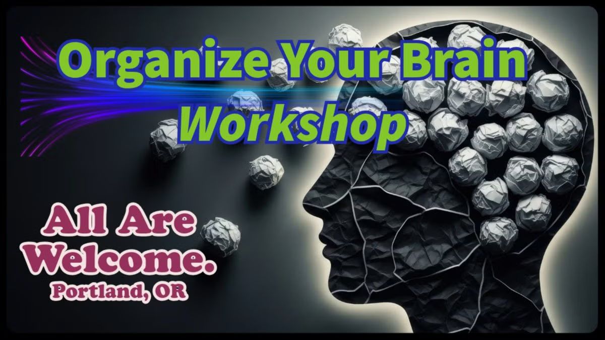 Organize Your Brain