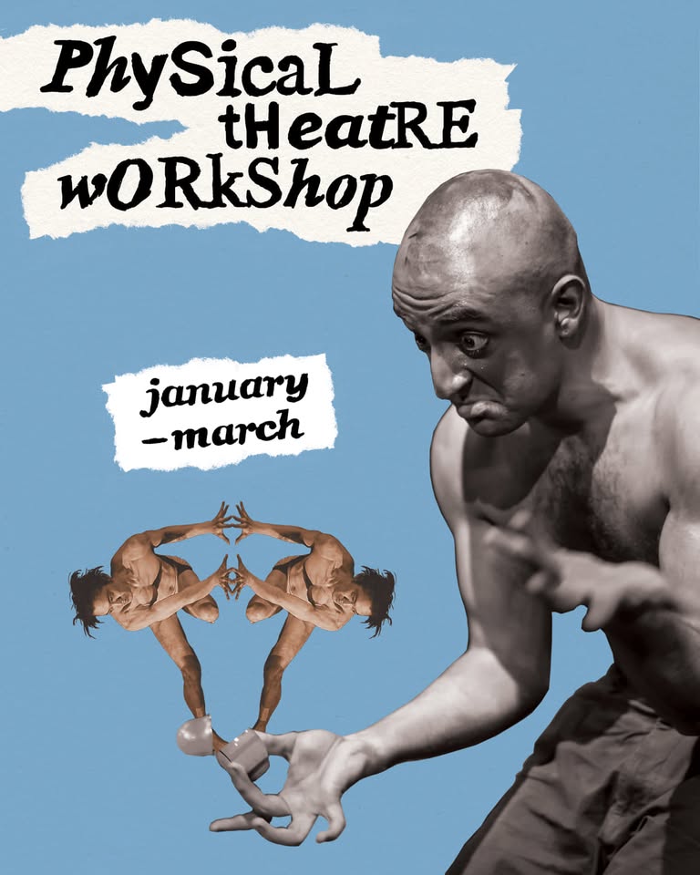 PHYSICAL THEATRE WORKSHOPS. LAST SPOTS (Arman Kupelyan & Taro Troupe)