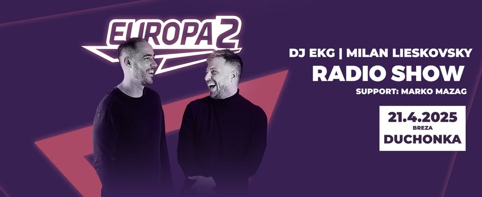 EUROPA 2 RADIO SHOW LIVE DJ EKG & Milan Lieskovsky / 21.4 2025