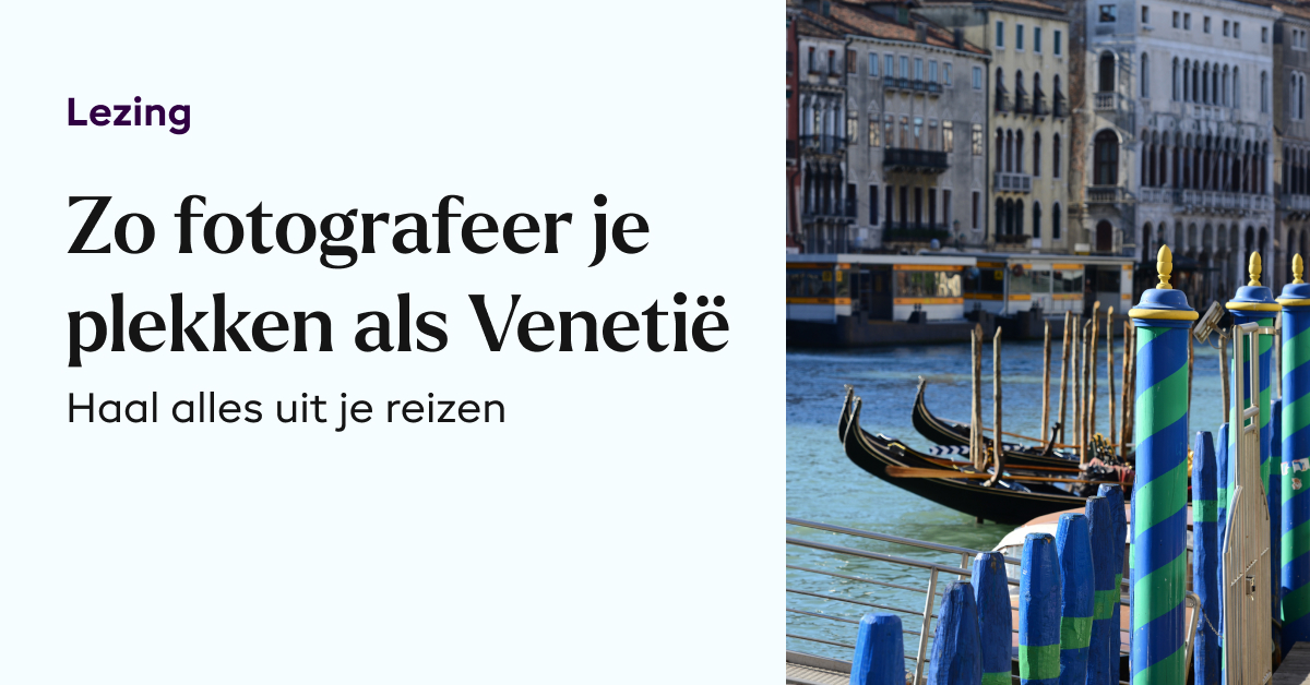 Lezing: Fotograferen op toeristische plekken