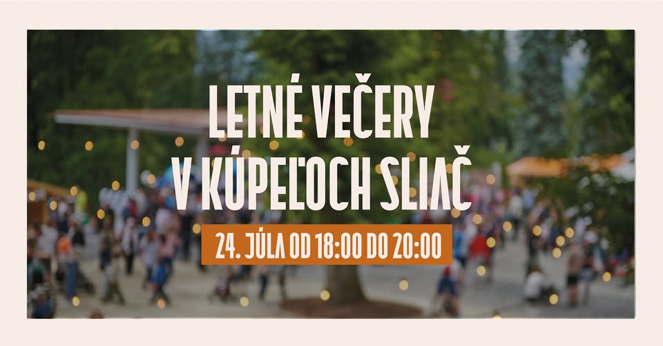 LETNÉ VEČERY v Kúpeľoch Sliač