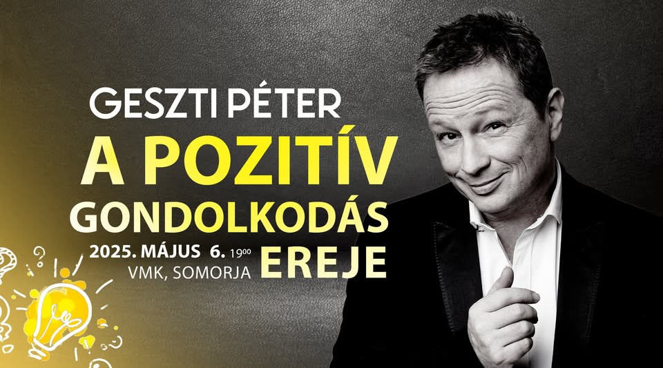 Geszti Péter | A pozitív gondolkodás ereje | Somorja
