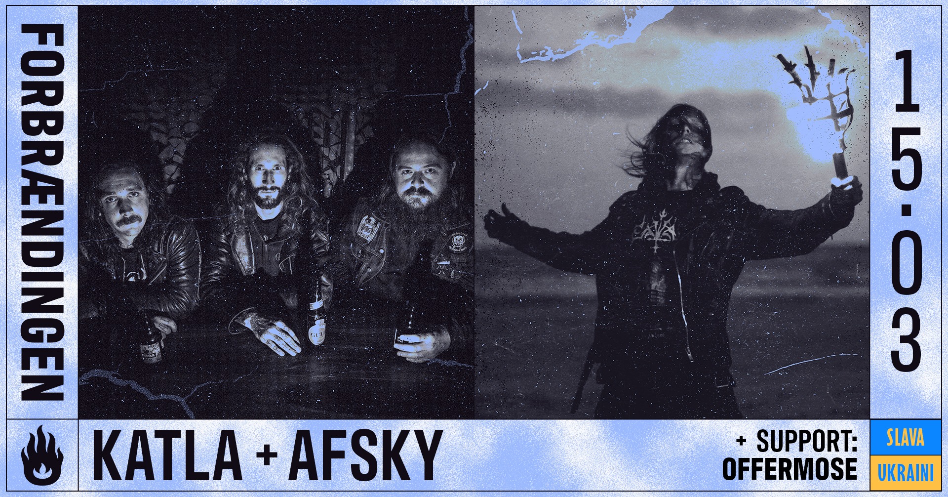 KATLA + AFSKY (SUPPORT: OFFERMOSE) // FORBRÆNDINGEN