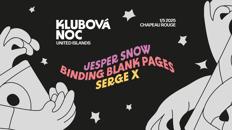 Klubová noc v Chapeau Rouge: Jesper Snow, Binding Blank Pages, Serge X