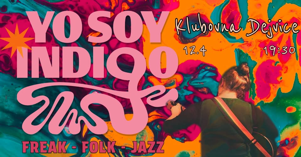 Yo Soy Indigo (freak-folk-jazz) @ KLUBOVNA