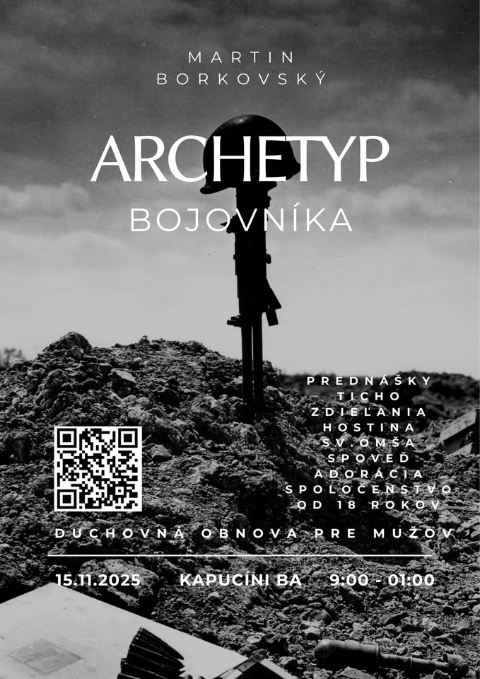 Duchovná obnova pre mužov od 18 rokov 15.11.2025 s kapucínom Martinom Borkovským - archetyp bojovník
