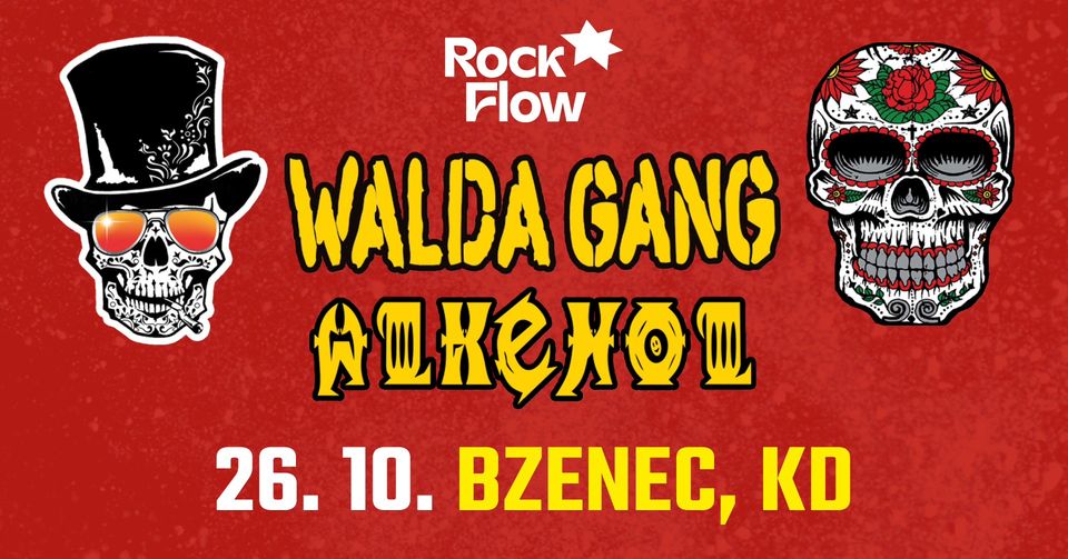 Walda Gang + Alkehol / Bzenec