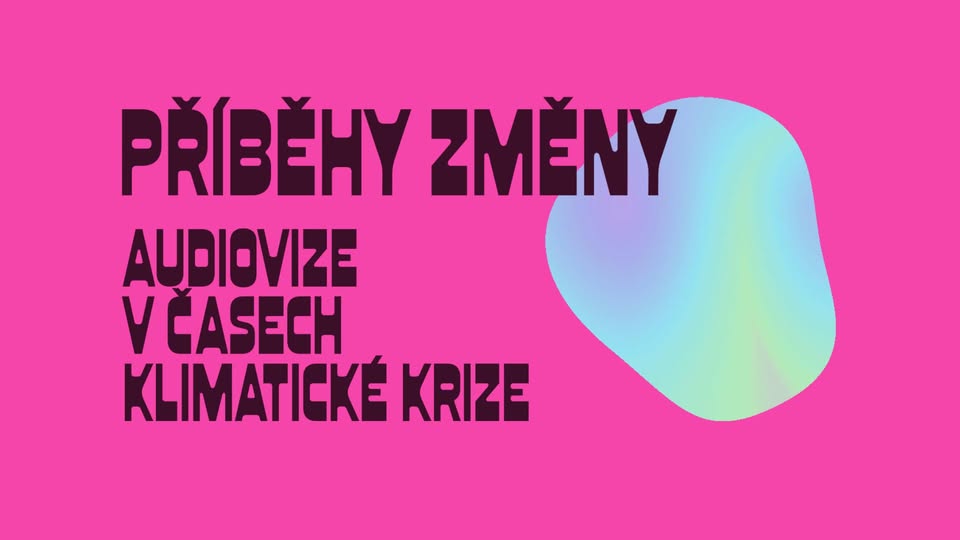 Příběhy změny: audiovize v časech klimatické krize