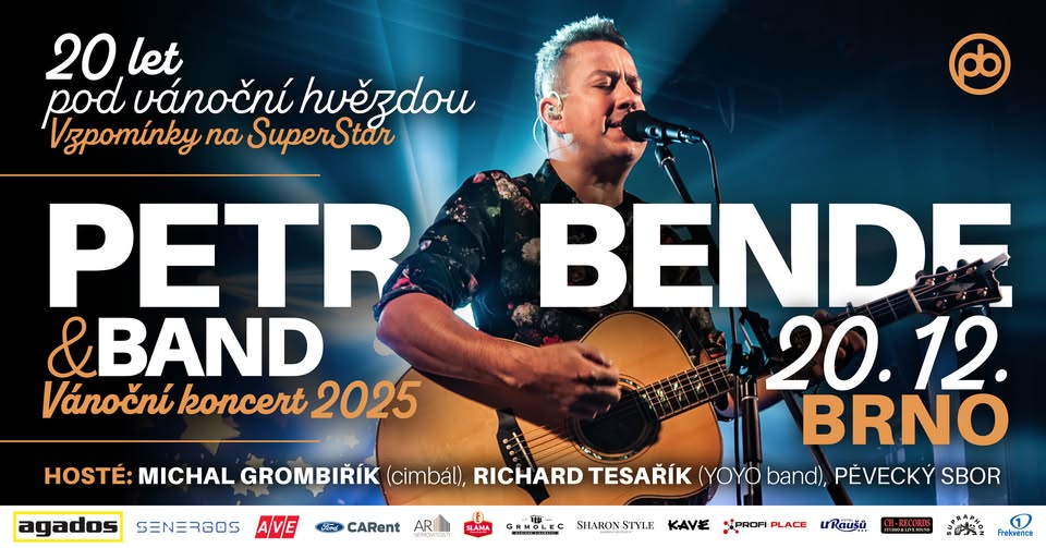 BRNO - PETR BENDE & BAND A HOSTÉ “20 let pod vánoční hvězdou - vzpomínky na SuperStar”
