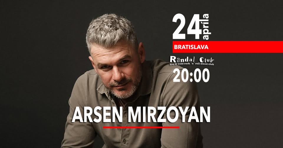 Arsen Mirzoyan - Bratislava - 24. April