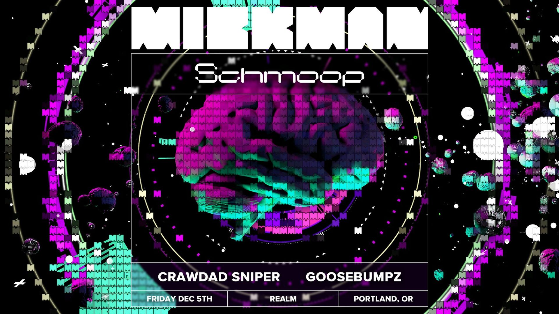 MICKMAN, SCHMOOP, CRAWDAD SNIPER & GOOSEBUMPZ at REɅLM