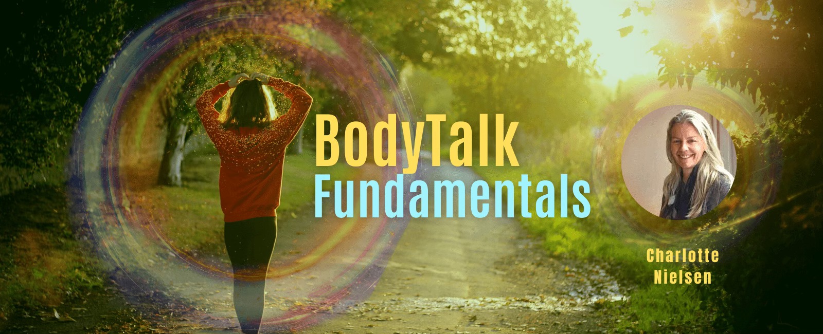 BodyTalk FUNDAMENTALS - 5denní výcvik systému BodyTalk™ s Charlotte Nielsen