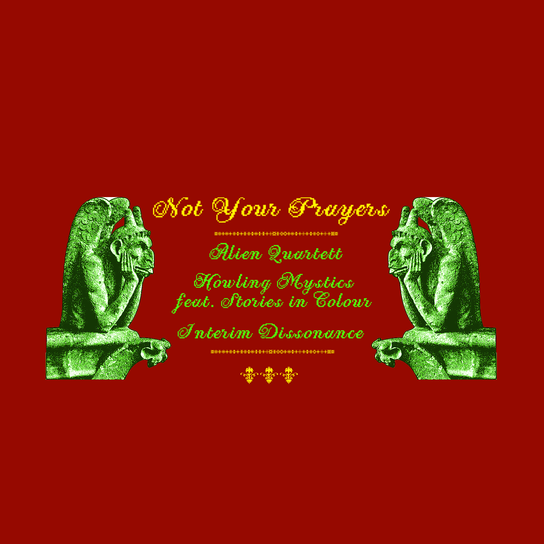 NOT YOUR PRAYERS
