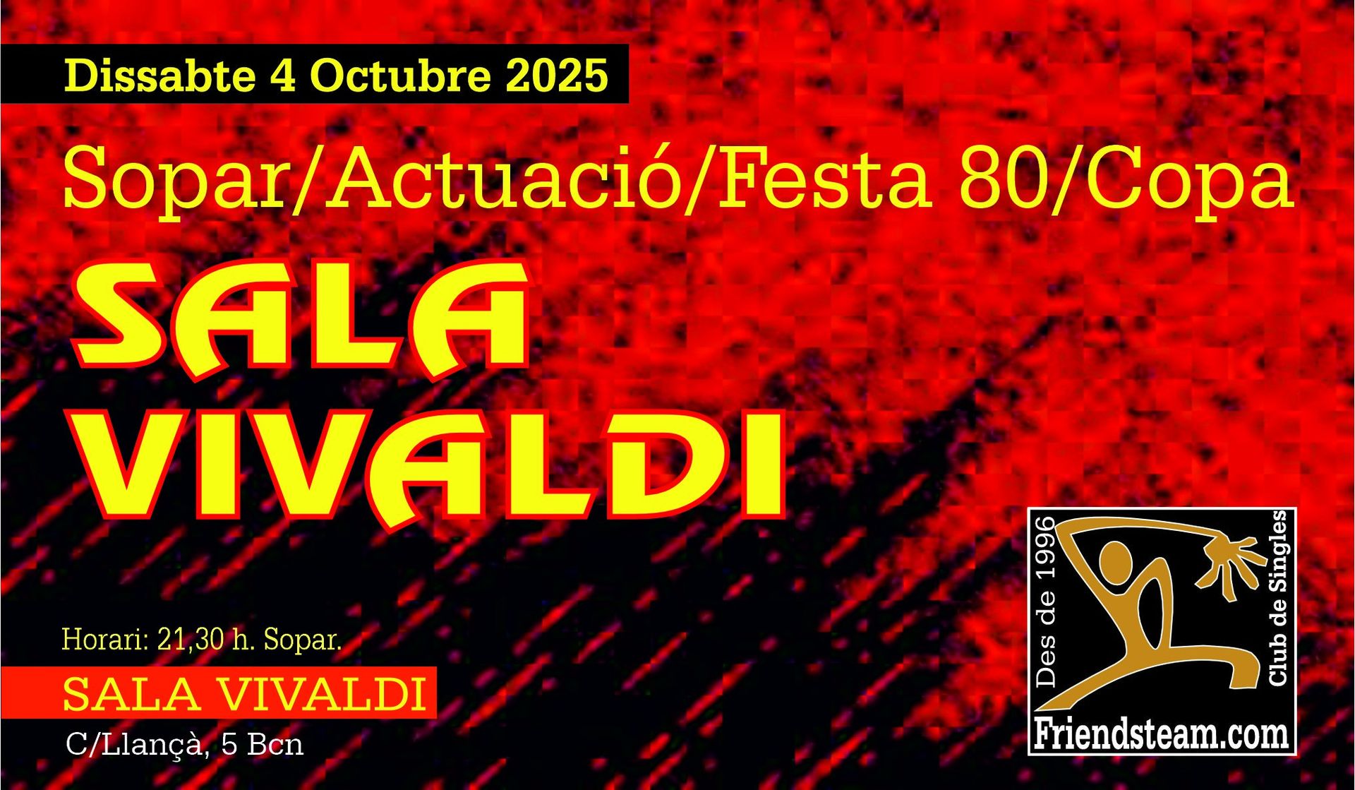 Sopar + Concert + Festa. Dissabte 4 Octubre 2025. Club Friendsteam.com