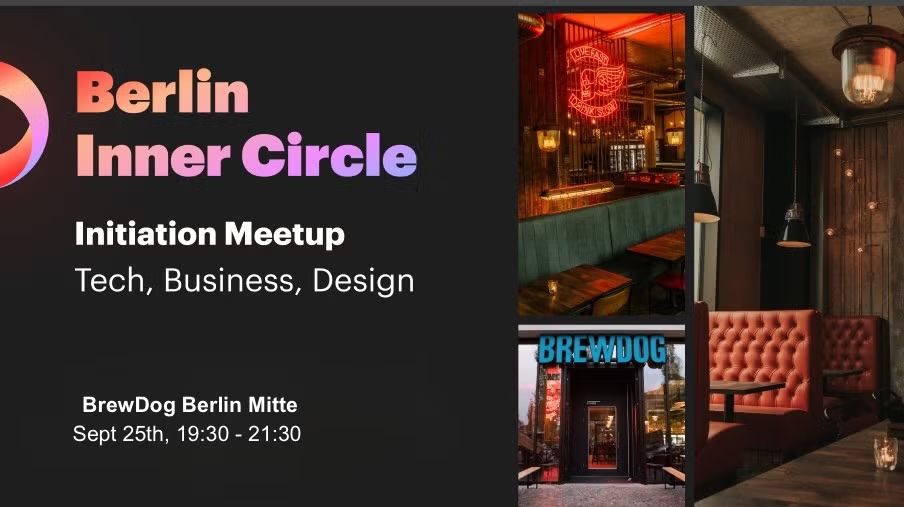 Berlin Inner Circle: Business, Tech, Design Meet-up